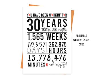 May include: A white printable workiversary card with black text. The card reads "You have been workin' for 30 years" with the equivalent in months, weeks, days, hours, and minutes. A red heart is at the top and bottom.