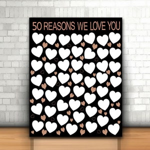 Rose Gold 50 Reasons We Love You, 11x14, 11x17, 16x20, 18x24, 20x30, Birthday Gift For Her, 50 birthday gift, printable 50 reasons, digital