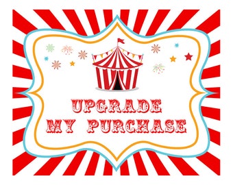 Editable Carnival Upgrade My Purchase, Printable, Circus Tent Sign, Circus Birthday Decoration, Instant Carnival Party Decor,, Carnival Sign