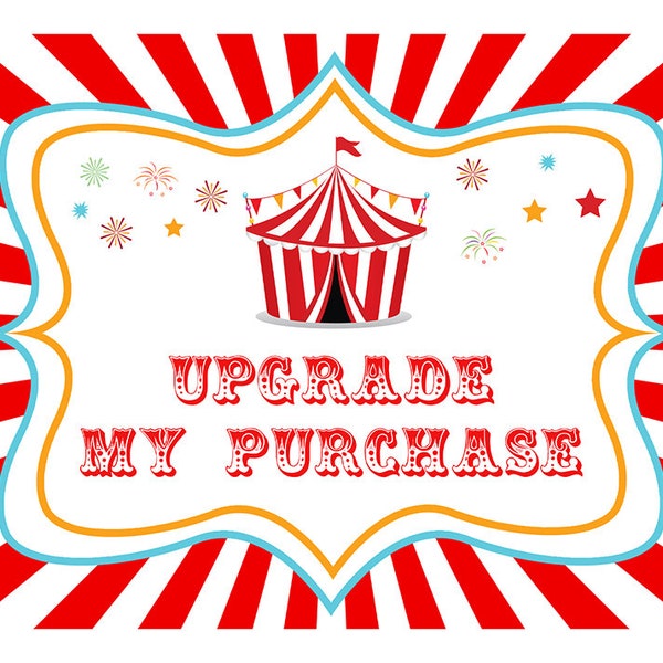 Editable Carnival Upgrade My Purchase, Printable, Circus Tent Sign, Circus Birthday Decoration, Instant Carnival Party Decor,, Carnival Sign