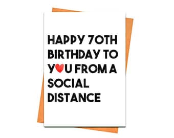 Funny Birthday Card, Printable 70th Birthday Card, Topical Greeting Card, For Friend, Happy Birthday From A Social Distance Card Printable