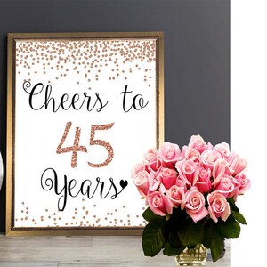 Cheers to 45 Years, 4x6, 5x7, 8x10, 11x14, 45th Birthday Sign, 45th Anniversary Sign, Rose Gold  Birthday Party Decoration, Birthday décor