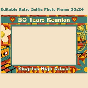 Editable Class Reunion Selfie Photo Frame Sign, Retro Reunion, Back to the 70s 60s Reunion, High school decor, College Reunion Template