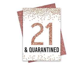 Rose Gold 21st Birthday Card, PRINTABLE, Topical Greeting Card, For Friend, Happy Birthday From A Social Distance Card, 21 and Quarantined