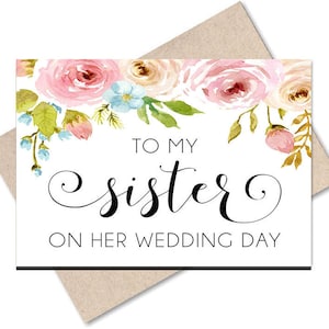 À ma sœur le jour de son mariage Cadeau de mariage Carte de mariage pour sœur Cartes de mariage à la mariée Carte de jour de mariage imprimable Idées florales de mariage