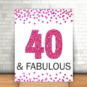 40 and Fabulous Sign, 8x10, Cheers to 40 Years,40th Birthday Sign, Forty and Fabulous, Hot Pink 40th Birthday Sign, Happy 40th Birthday