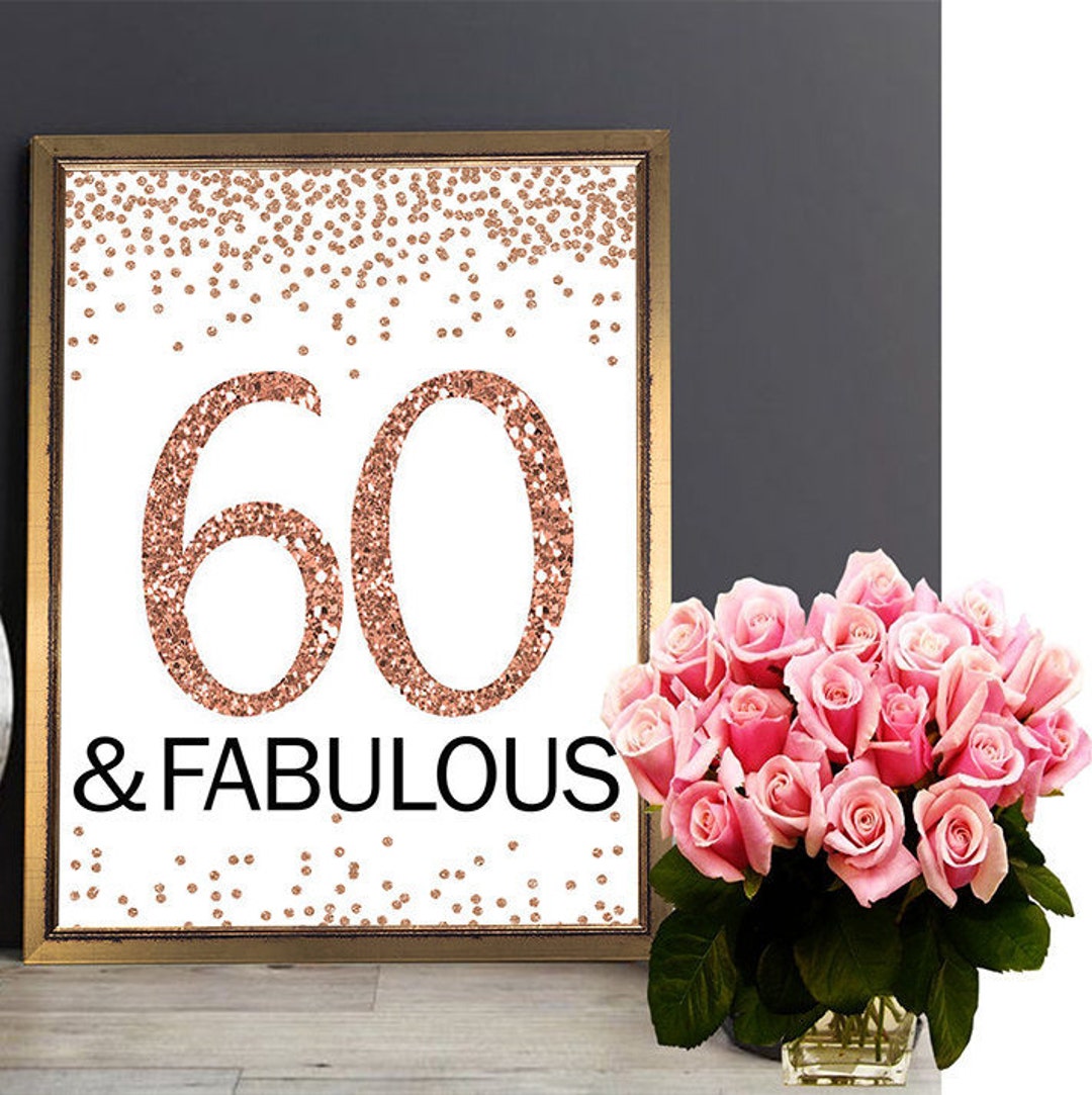 60 and Fabulous Sign, Cheers to 60 Years, 4x6, 5x7, 8x10, 11x14, 60th ...