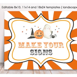 May include: A Halloween-themed sign with a white background and orange and black accents. The sign features a pumpkin, ghost, witch hat, and spider illustration. The text "MAKE YOUR SIGNS" is displayed in orange and black fonts.