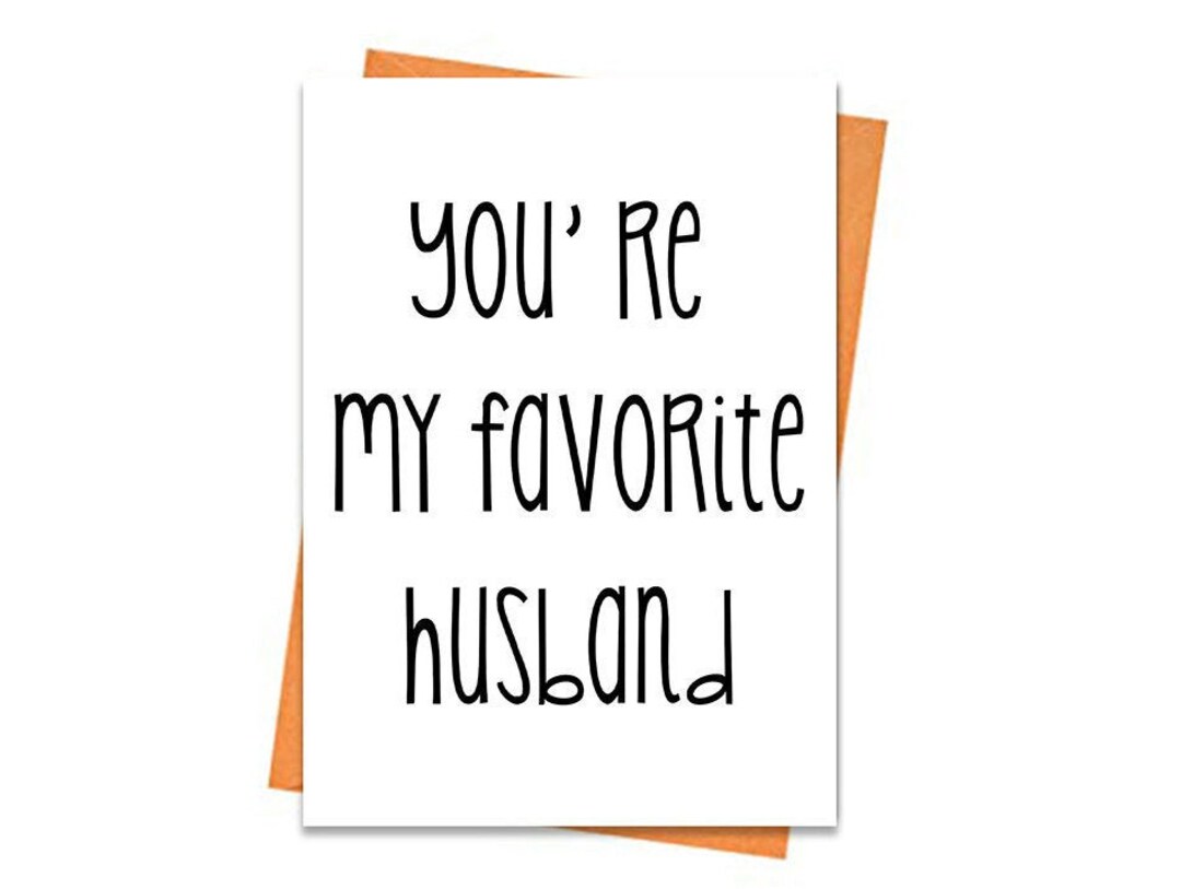 Card For Husband You Re My Favorite Husband Card Funny Card Anniversary Card Valentines Day