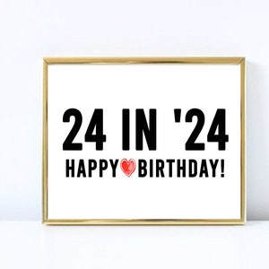 24th Birthday Sign, Printable 24th Birthday Sign, 24 in &#39;24 Sign, Cheers to 24 Years, Happy 24th birthday, Black and White 24th Birthday
