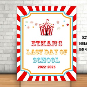 Editable Carnival Last day of school sign, Printable, personalized circus school sign, school print, Custom Last Day Of Preschool Template
