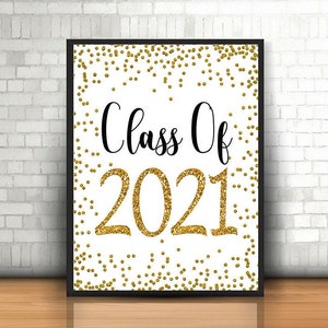 Gold Graduation Party Decoration, Class of 2021 Graduation Sign, Gold  Confetti Graduation Party Sign, Class of 2021 Photo Prop Print