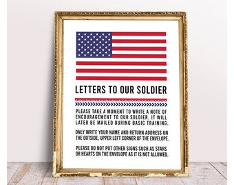 May include: A printable sign with an American flag and the text "LETTERS TO OUR SOLDIER". The sign provides instructions for writing letters to a soldier in basic training, including where to write the name and return address on the envelope.