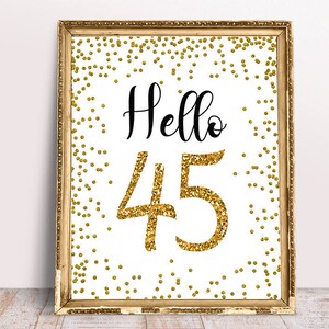 Gold Hello 45 sign, Cheers to 45 Years,gold 45th birthday, 45 and Fabulous, Gold Birthday Sign, Happy 45th Birthday Party Sign, Gold 45th