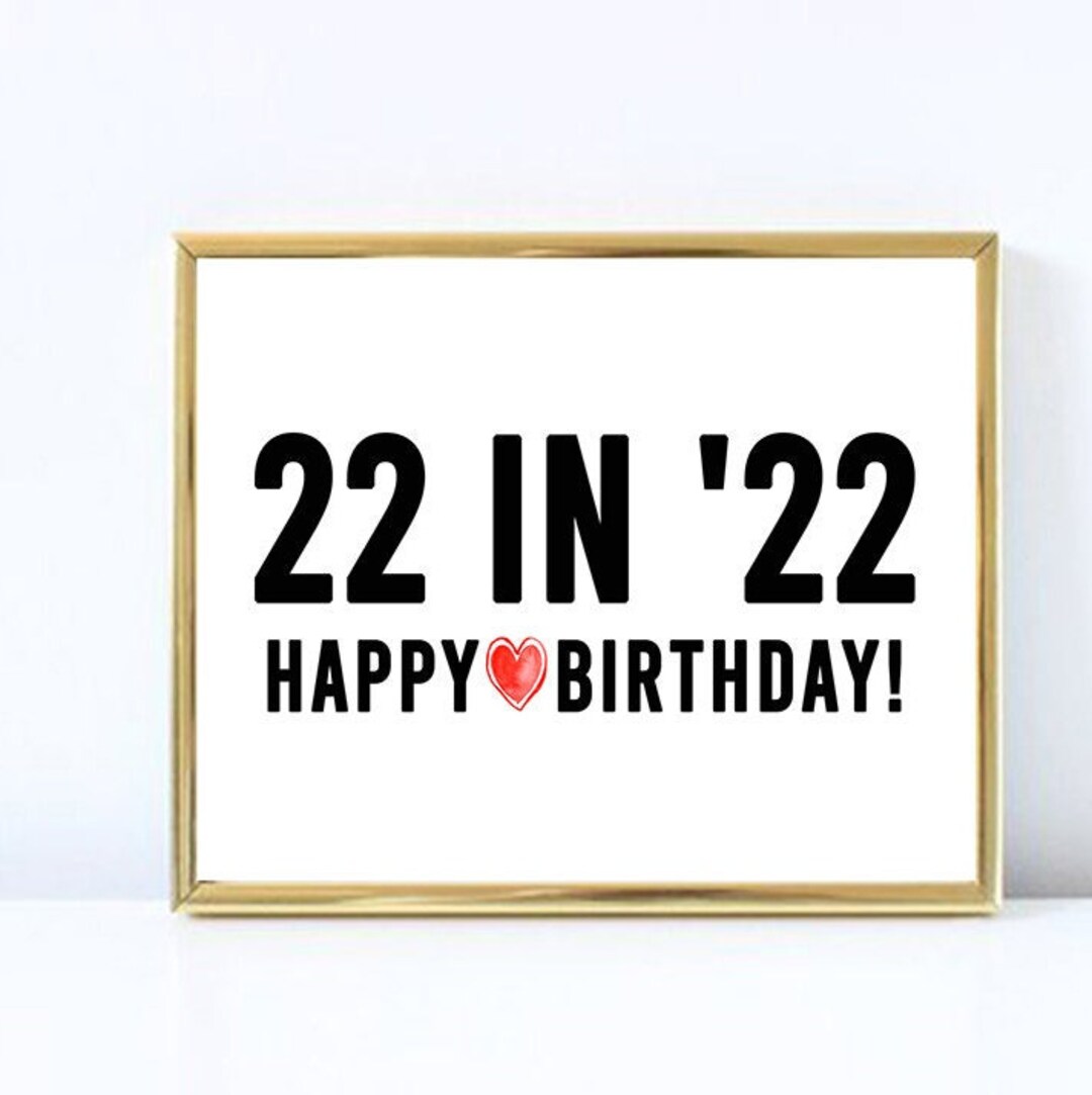 Buy 22nd Birthday Sign, Printable 22nd Birthday Sign, 22 in '22 Sign ...