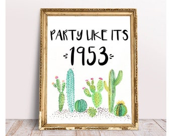 Cactus 70th Birthday, Cheers to 70 Years, Happy 70th Birthday, 70th Birthday Sign, 70th Anniversary Sign, Fiesta Birthday Party Decor, 1953