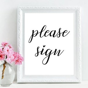 Please Sign, 8x10, 5x7, Please Sign Our, Wedding Sign, Wedding Signs, Shower signs,Reception Sign, Guest book Sign, Guestbook Sign, Decor