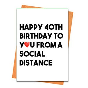 Tarjeta de cumpleaños divertida, tarjeta de cumpleaños número 40 imprimible, tarjeta de felicitación temática, para un amigo, feliz cumpleaños desde una tarjeta de distancia social imprimible