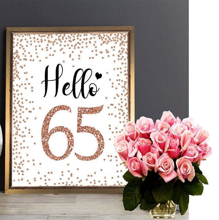 Hello 65 Sign, Cheers to 65 Years, Rose Gold 65th Birthday Sign, 65th Anniversary Sign, Birthday Party Decoration, Rose Gold Party Decor