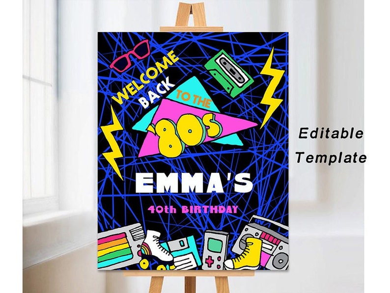 May include: A colorful 80s themed birthday party sign with the text "Welcome Back to the 80s Emma's 40th Birthday". The sign features a black background with blue, pink, yellow, and green geometric shapes and 80s icons like a cassette tape, roller skates, and a video game.