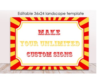 May include: Editable 36x24 landscape template with a red and yellow striped border. The text inside the border reads "Make Your Unlimited Custom Signs".