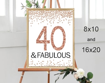 40 and Fabulous Sign, 8x10, 16x20, Cheers to 40 Years,40th Birthday Sign, Forty and Fabulous, Rose Gold Birthday Sign