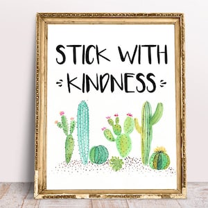 Stick with kindness, Cactus Theme, Cactus Classroom,  Teacher Sign, Classroom Decor, Succulent Teachers Gift, Printable Cactus, Succulent