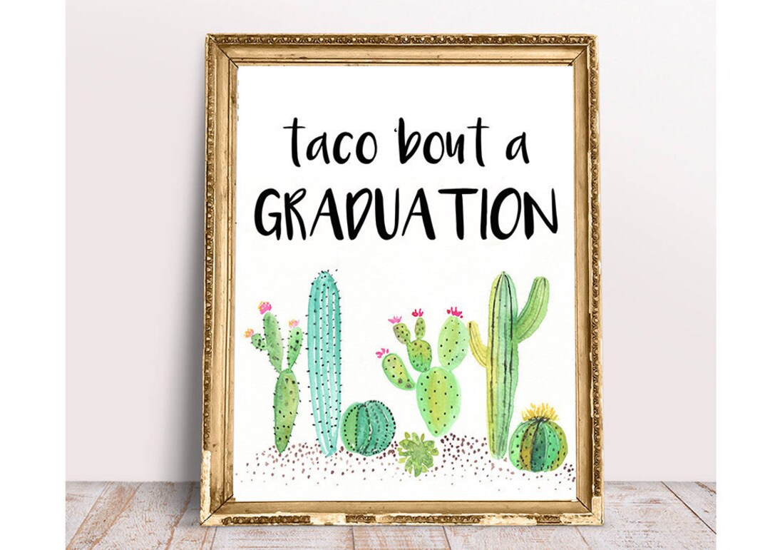 Graduating Cactus Graduation Party Decoration, Taco Bout Class of 2018, Fiesta Graduation ...
