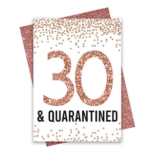 Tarjeta de cumpleaños número 30, imprimible, oro rosa 30 y tarjeta en cuarentena, tarjeta de felicitación temática, para un amigo, feliz cumpleaños desde una distancia social
