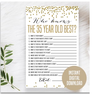 May include: A printable game card with gold confetti and black text. The title is "Who knows the 35 year old best?" and the game includes 15 questions about a person's hobbies, favourite things, and personal details. The card also says "Instant Digital Download".