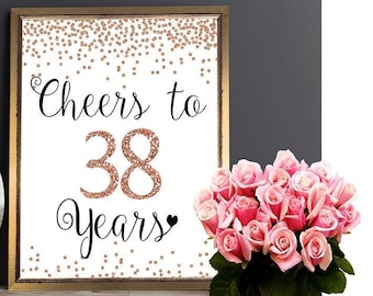 Cheers to 38 Years, 38th Birthday Sign, 38th Anniversary Sign, Rose Gold  Birthday Party Decoration, Birthday décor, Rose Gold 38th Birthday