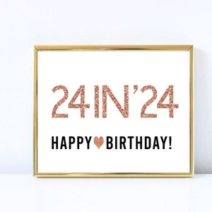 Rose 24th Birthday Sign, Printable 24th Birthday Sign, 24 in &#39;24 Sign, Cheers to 24 Years, Happy 24th birthday, Rose Gold 24th Birthday Sign