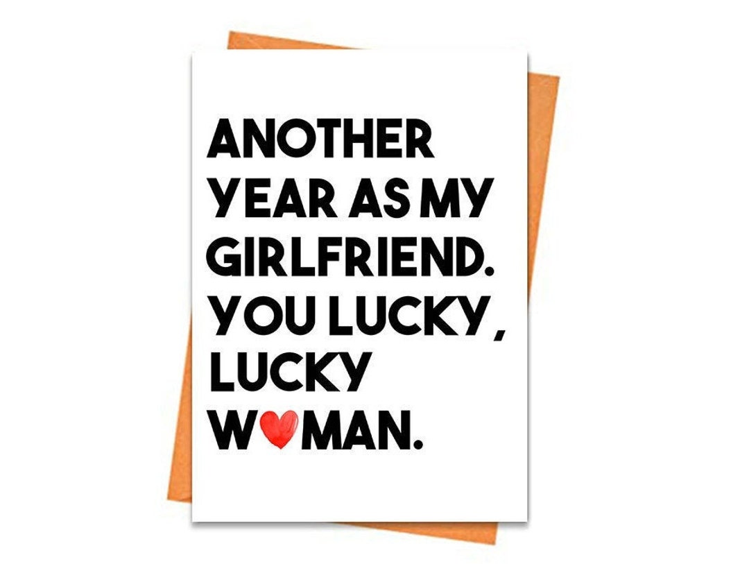 Anniversary Greetings Card Another Year as My Girlfriend Funny Card