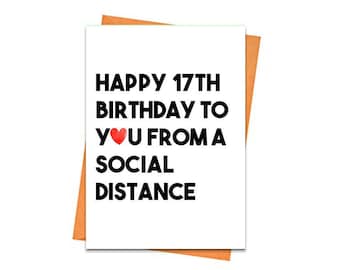 Funny Birthday Card, Printable 17th Birthday Card, Topical Greeting Card, For Friend, Happy Birthday From A Social Distance Card Printable
