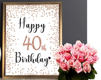 Happy 40th Birthday, Cheers to 40 Years,  8x10, 11x14, 40th Birthday Sign, 40th Anniversary Sign, Rose Gold  Birthday Party Decoration,