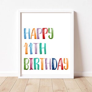11th Birthday Sign, You Have Been Loved For 11 Years Sign, Cheers to 11 Years, Happy 11th birthday, Printable 11th Sign, Rainbow 11th Sign