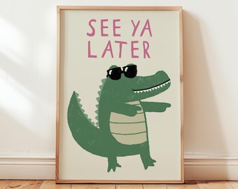See Ya Later Alligator Print, Funny Typography Wall Art, Hallway Print, Kids Bedroom Prints, Children's Decor