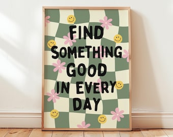 Find Something Good In Every Day, Checkered Print, Retro Wall Art, Motivational Quote Prints / Unframed