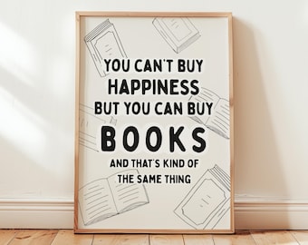 Book Quote Wall Art, You Can't Buy Happiness But You Can Buy Books, Book Prints, Reading Poster, Funny Bookish Gifts For Readers, Unframed