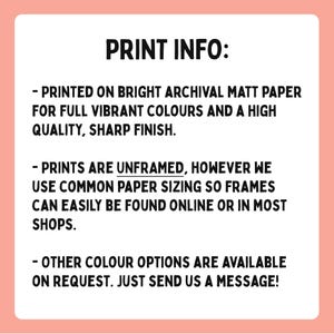 May include: A white background with the text "PRINT INFO:" in black. The text below describes the print quality, that prints are unframed, and other color options are available upon request.