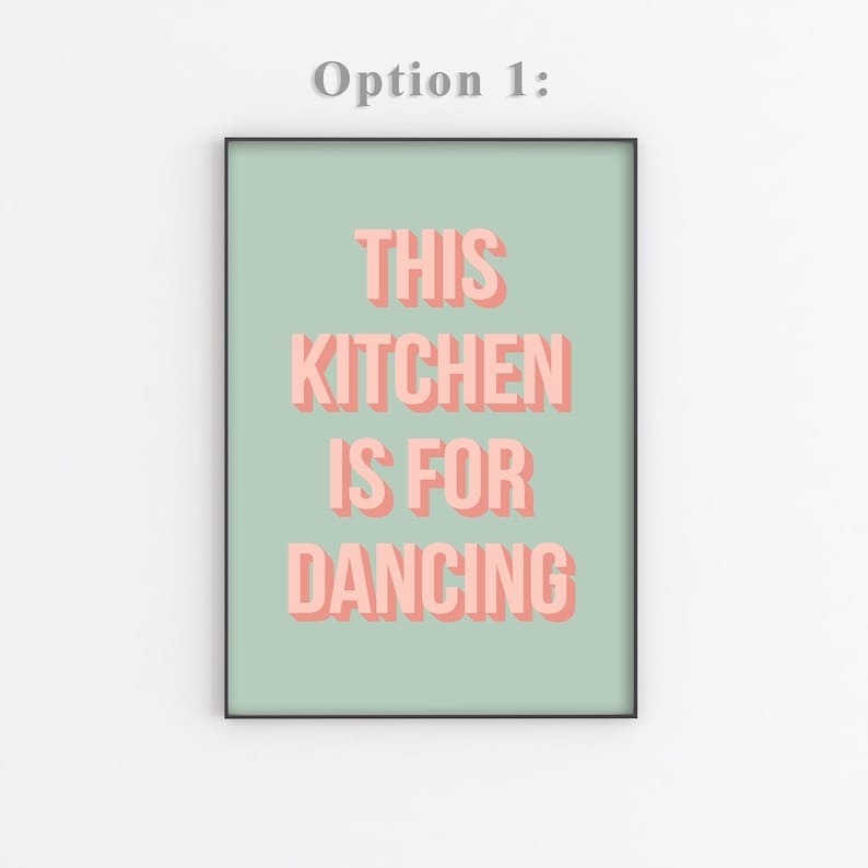 May include: A light green printable poster with black text that reads "This Kitchen Is For Dancing" in a pink, 3D-style font.