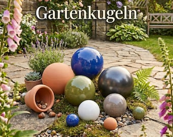 May include: A collection of decorative garden spheres in various sizes and colors, including blue, white, green, and brown. The spheres are arranged on a stone pathway with a terracotta pot and greenery, with the text "Gartenkugeln" in the background.