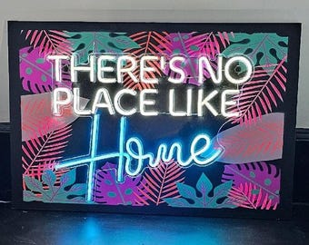 Neon Sign - There's No Place Like Home - Hand-Painted Artwork in Neon Jungle