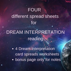 May include: A digital illustration of a galaxy with planets and stars. The text "FOUR different spread sheets for DREAM INTERPRETATION reading" is displayed in white. Below the text are two bullet points: "4 Dream Interpretation card spreads worksheets" and "bonus page only for notes".