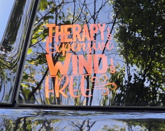Therapy is Expensive, Wind is Free Decal 3.5 x 5 inches, Ryker, Ryker Ryder, Laptop Decal, Bumper Sticker