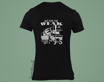 Concrete Mixer Driver T-Shirt: Not for the Weak Design