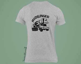 Mudslinger, Long, Short and Sleeveless Tees, Concrete Mixer Driver, Front Discharge Mixer