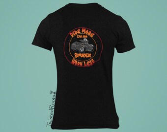 Ride More Work Less Sleeveless, Short Sleeve and Long Sleeve Tees, Spyder F3T, Spyder F3L, No Top Case
