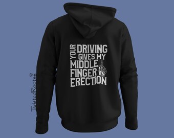 Reflective Your Driving Gives My Middle Finger an Erection Hoodie: Unisex Hooded Sweatshirt