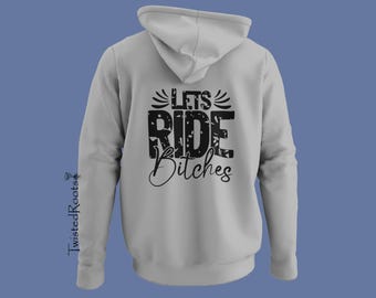 Let's Ride Bitches! Hoodie, Unisex Hooded Sweatshirt, Motorcycle Hoodie, Biker Hoodie